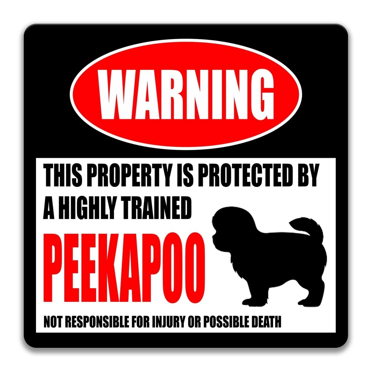 Warning sign with a peekapoo dog silhouette and humorous text.
