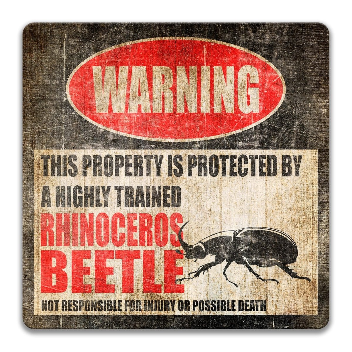 a warning sign that says "WARNING" and "THIS PROPERTY IS PROTECTED BY A highly trained RHINOCEROS BEETLE".