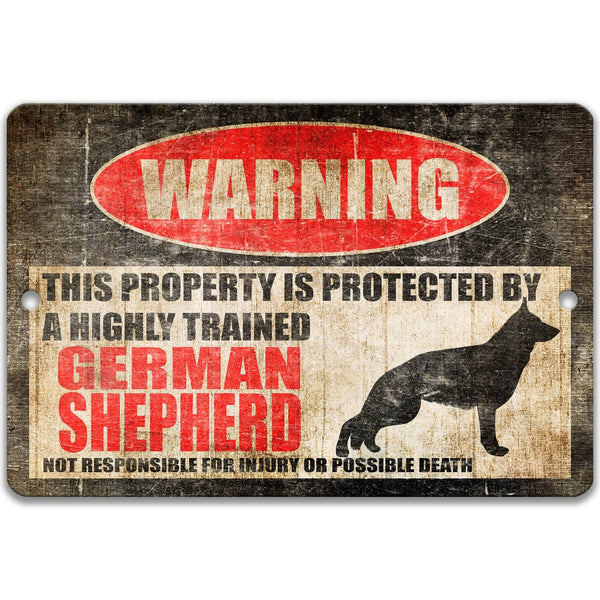 The image is a warning sign that states that the property is protected by a highly trained German Shepherd, and it is not responsible for injury or possible death.