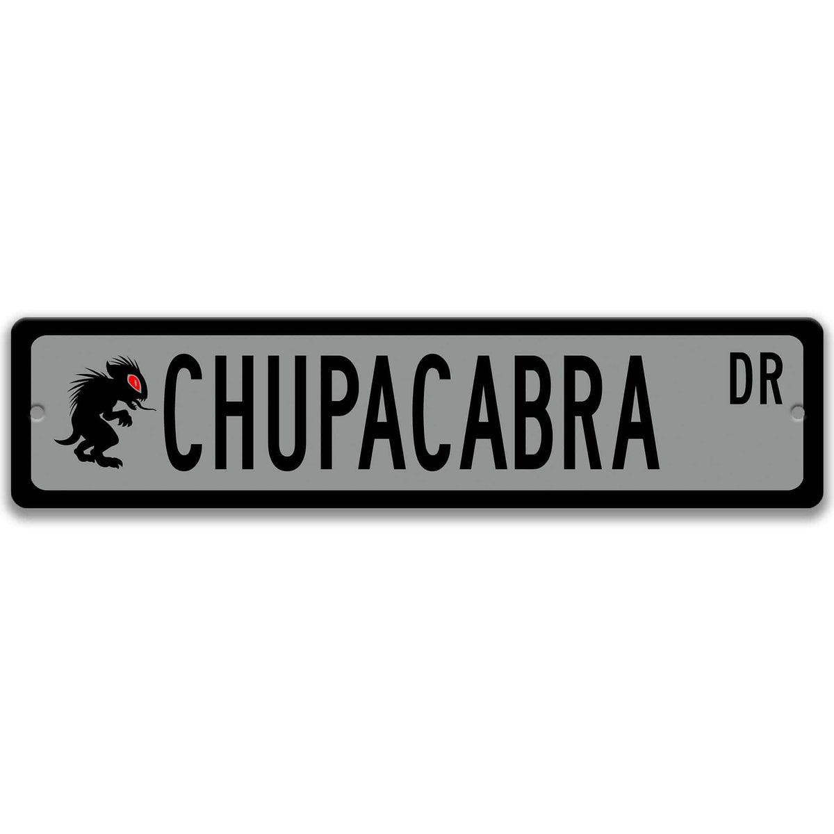 Gray Chupacabra aluminum street name sign with black lettering