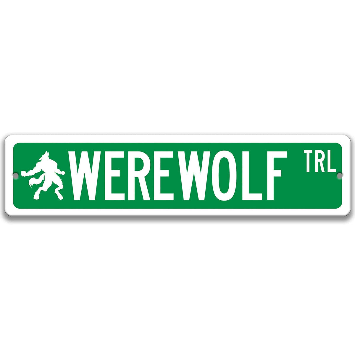 Green Werewolf aluminum street name sign with white lettering, alternate layout
