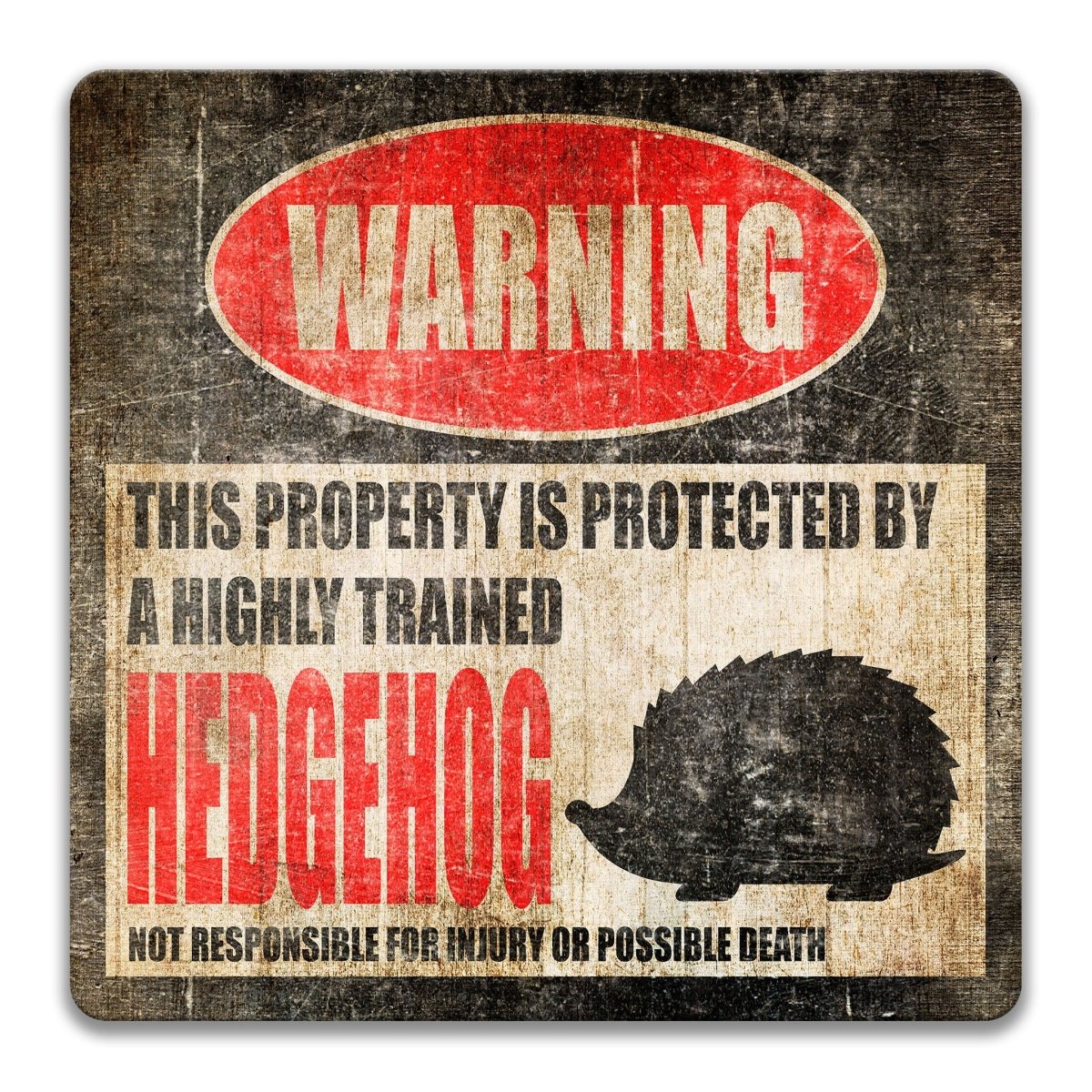Highly Trained Hedgehog Sign