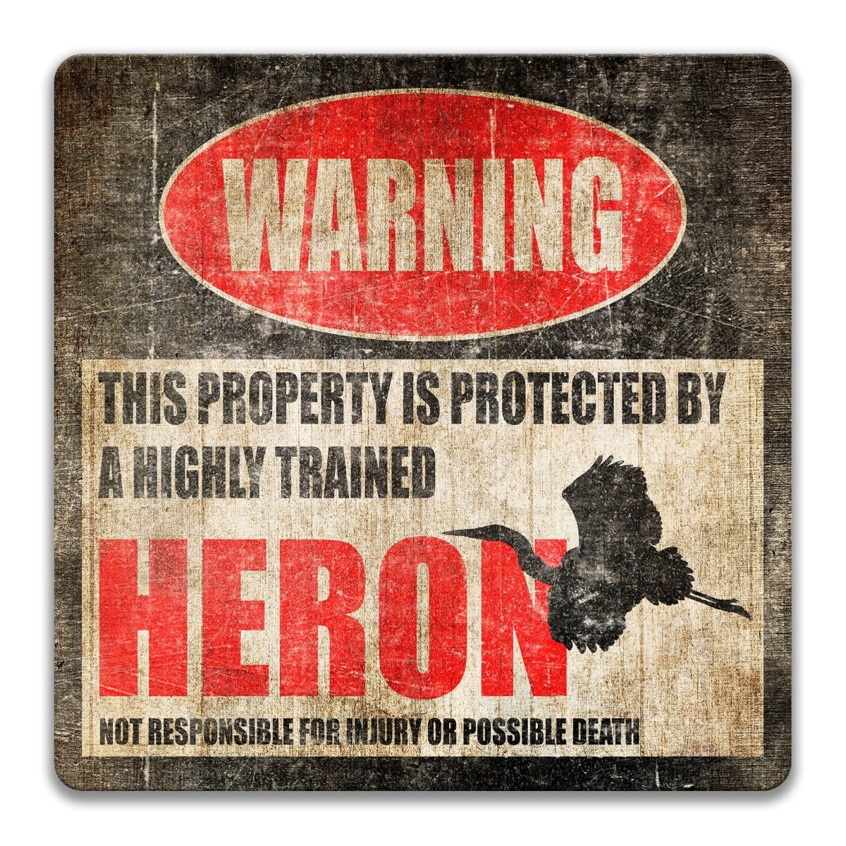 Highly Trained Heron Yard Sign