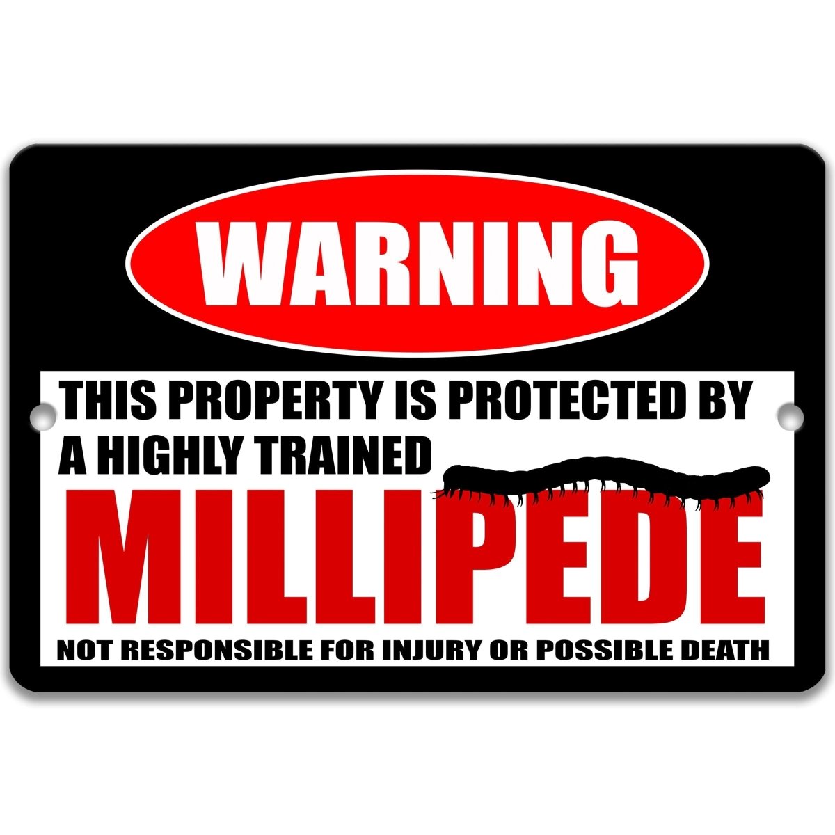 a warning sign that says "This property is protected by a highly trained Millipede".