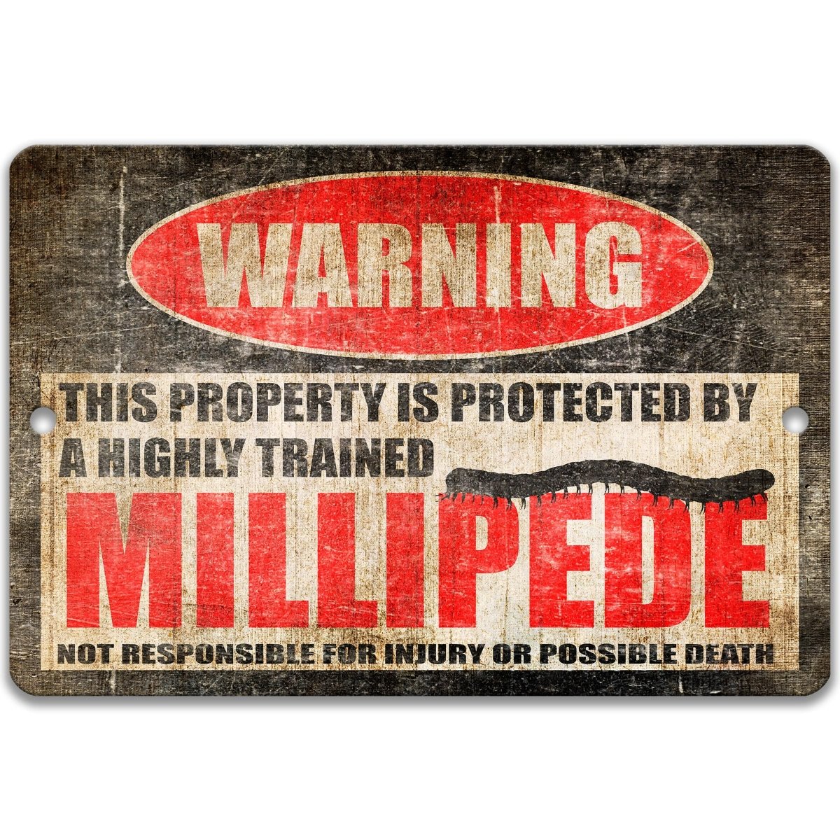 a warning sign that says "This property is protected by a highly trained Millipede".