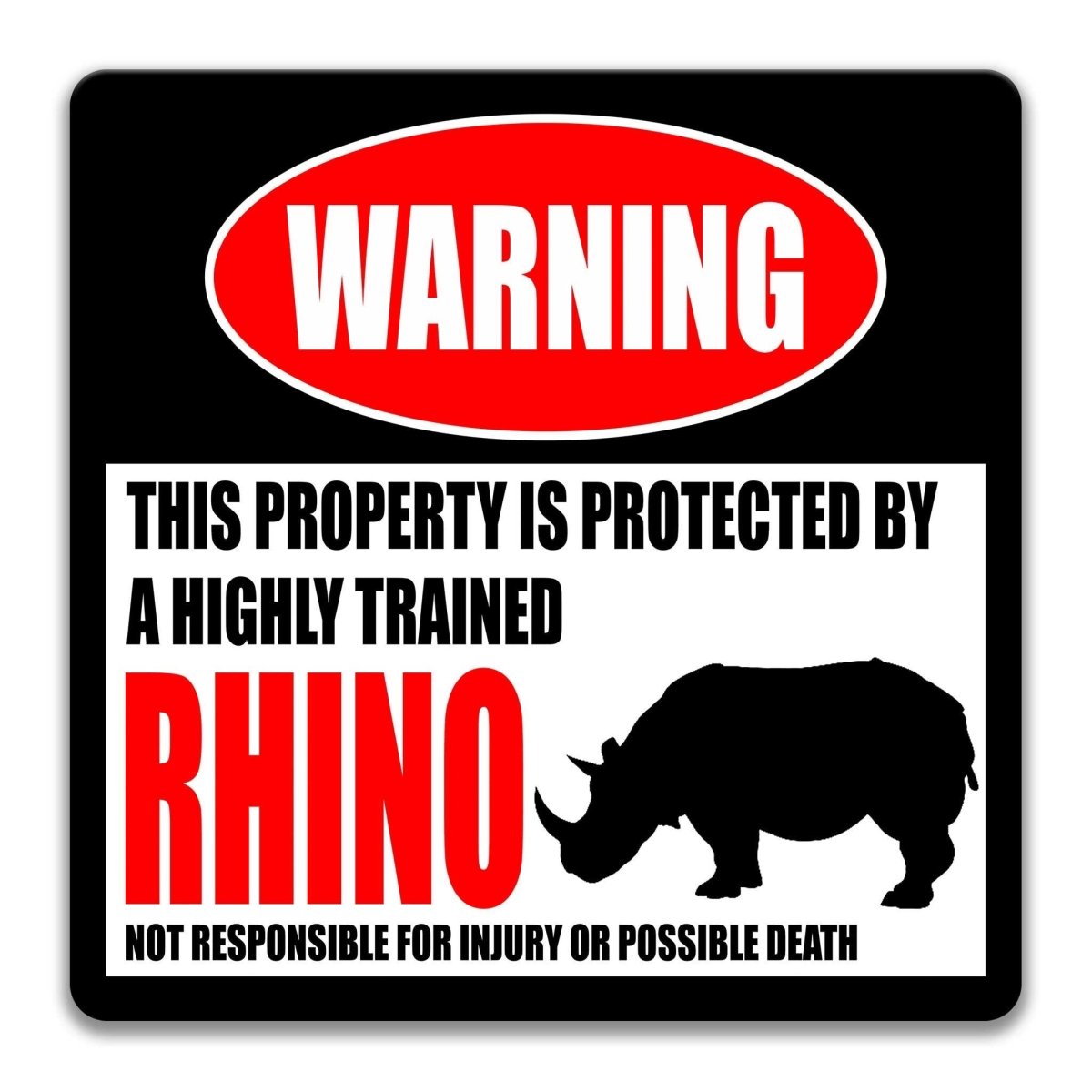 Highly Trained Rhino Metal Sign