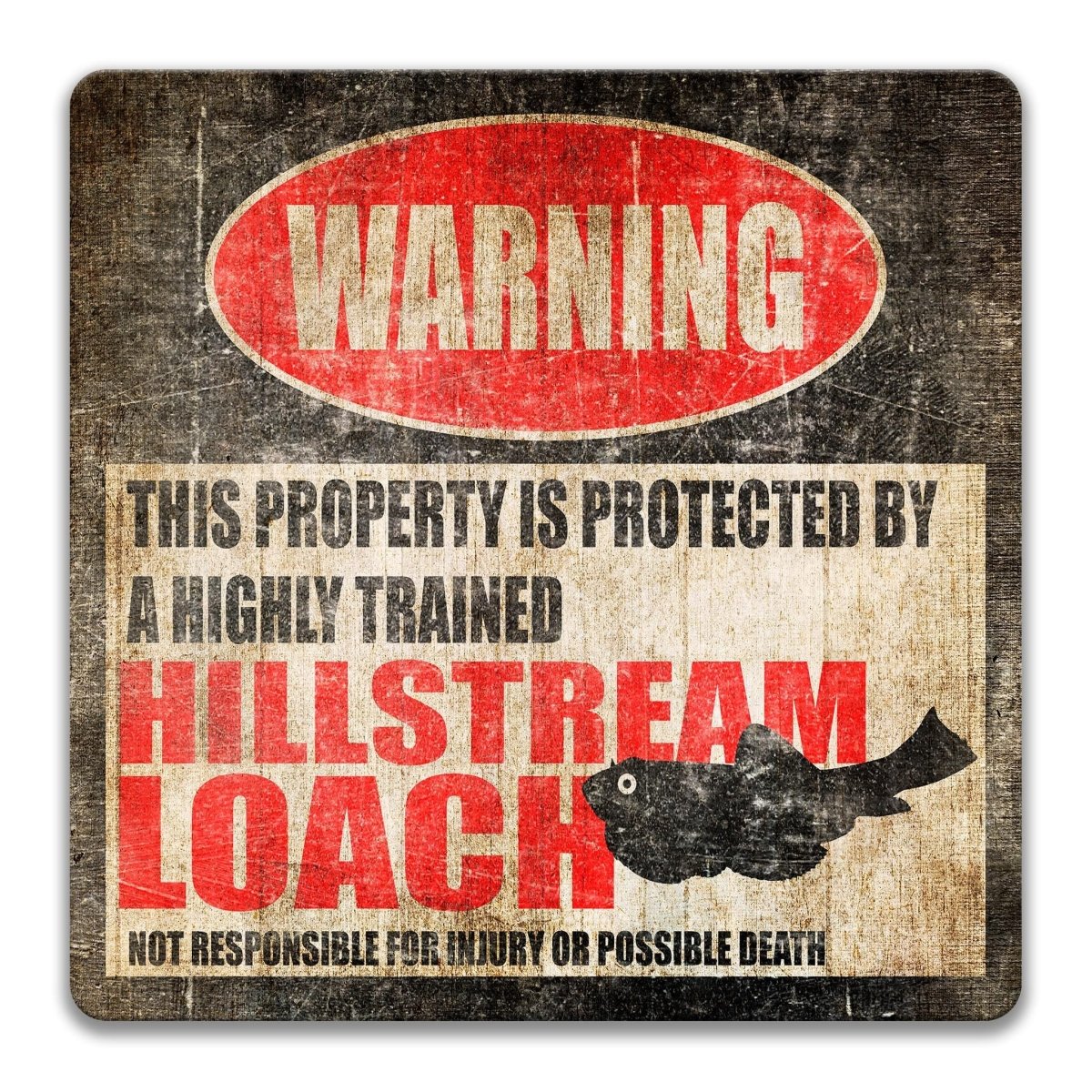a warning sign that states "This property is protected by a highly trained hillstream coach. Not responsible for injury or possible death."