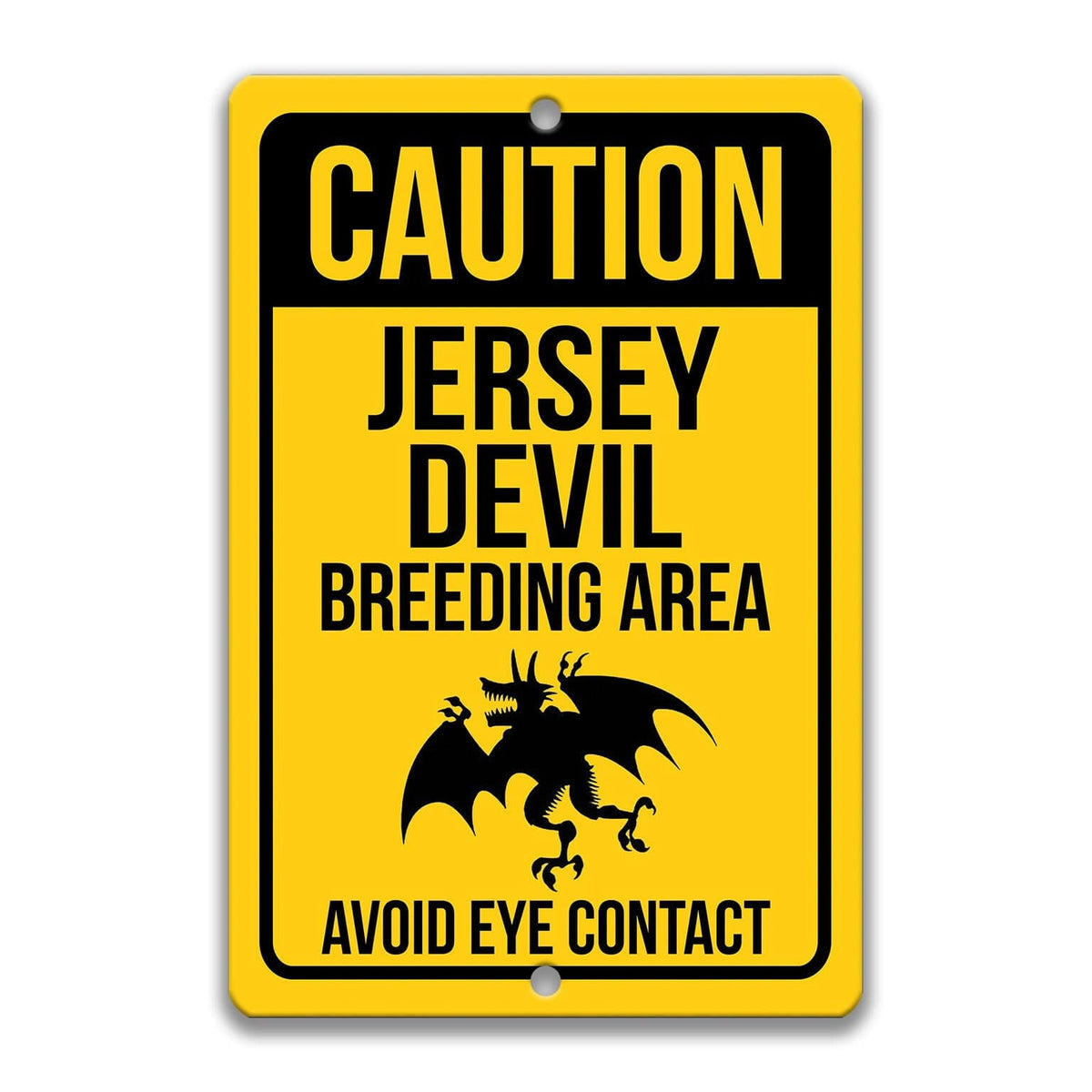 Jersey Devil caution metal sign, clean yellow finish, caution breeding area avoid eye contact with Jersey Devil silhouette