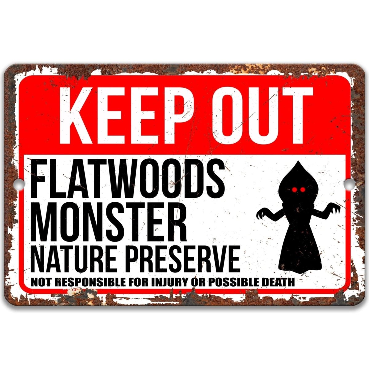Keep out Flatwoods Monster property sign, rustic weathered finish, bold Flatwoods Monster silhouette and warning text