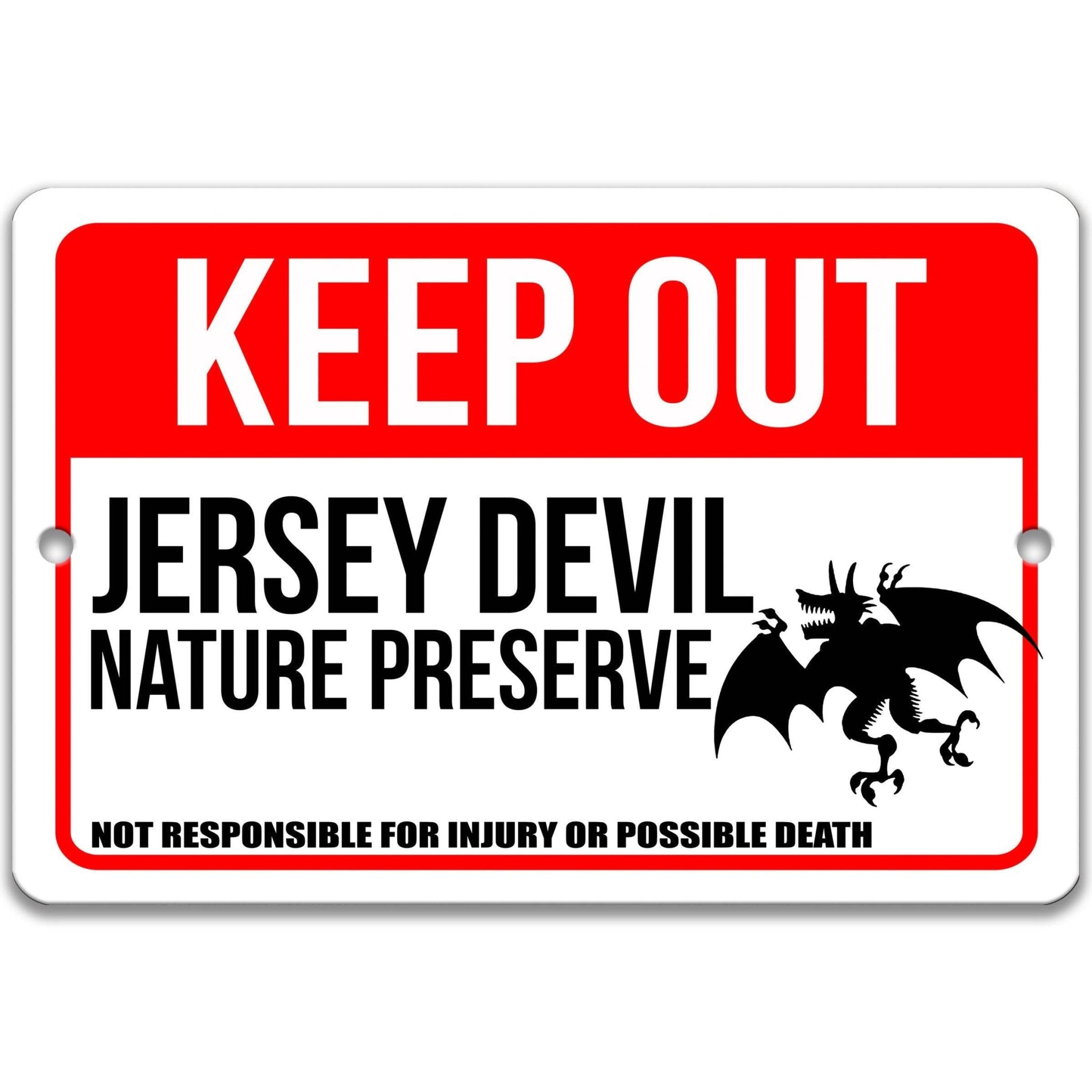 Keep Out Jersey Devil Nature Preserve Not Responsible for Injury or Possible Death Sign