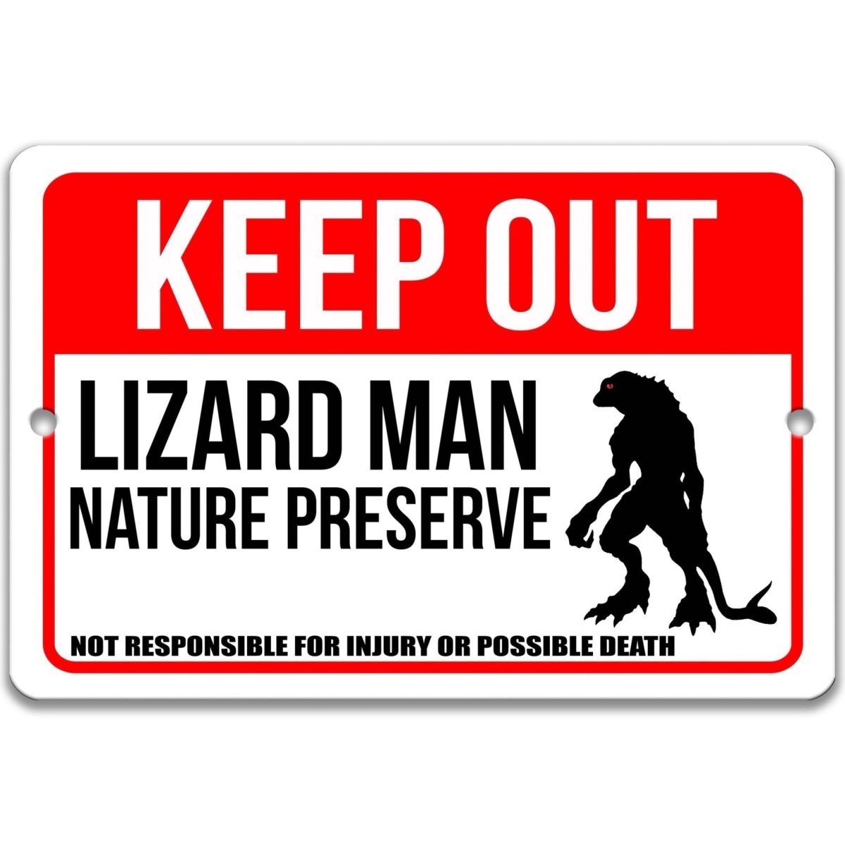Lizard Man keep out sign, clean red and white finish, keep out nature preserve not responsible for injury or possible death