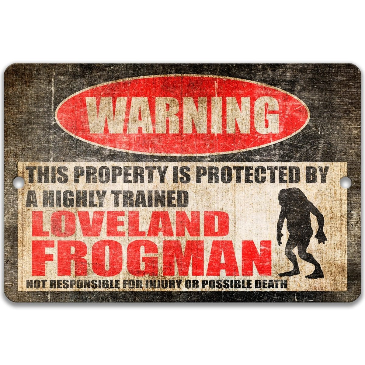 Loveland Frogman warning sign, distressed metal, this property protected by a highly trained Loveland Frogman, with upright Loveland Frogman silhouette