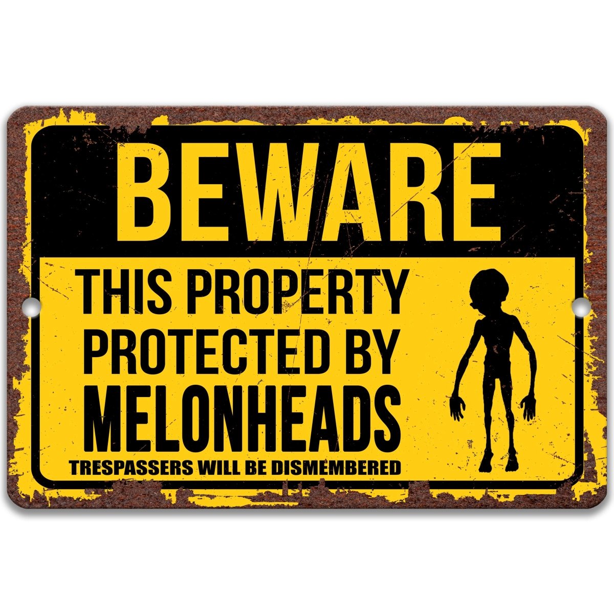 Melonhead Beware Property warning sign, rusty distressed yellow and black finish, melonhead cryptid silhouette