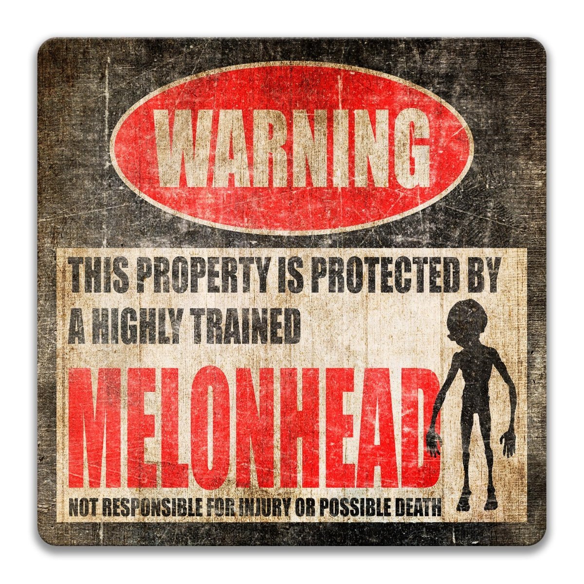 Melonhead property warning sign, novelty Melonhead-owner gag, highly trained Melonhead joke with melonhead cryptid silhouette