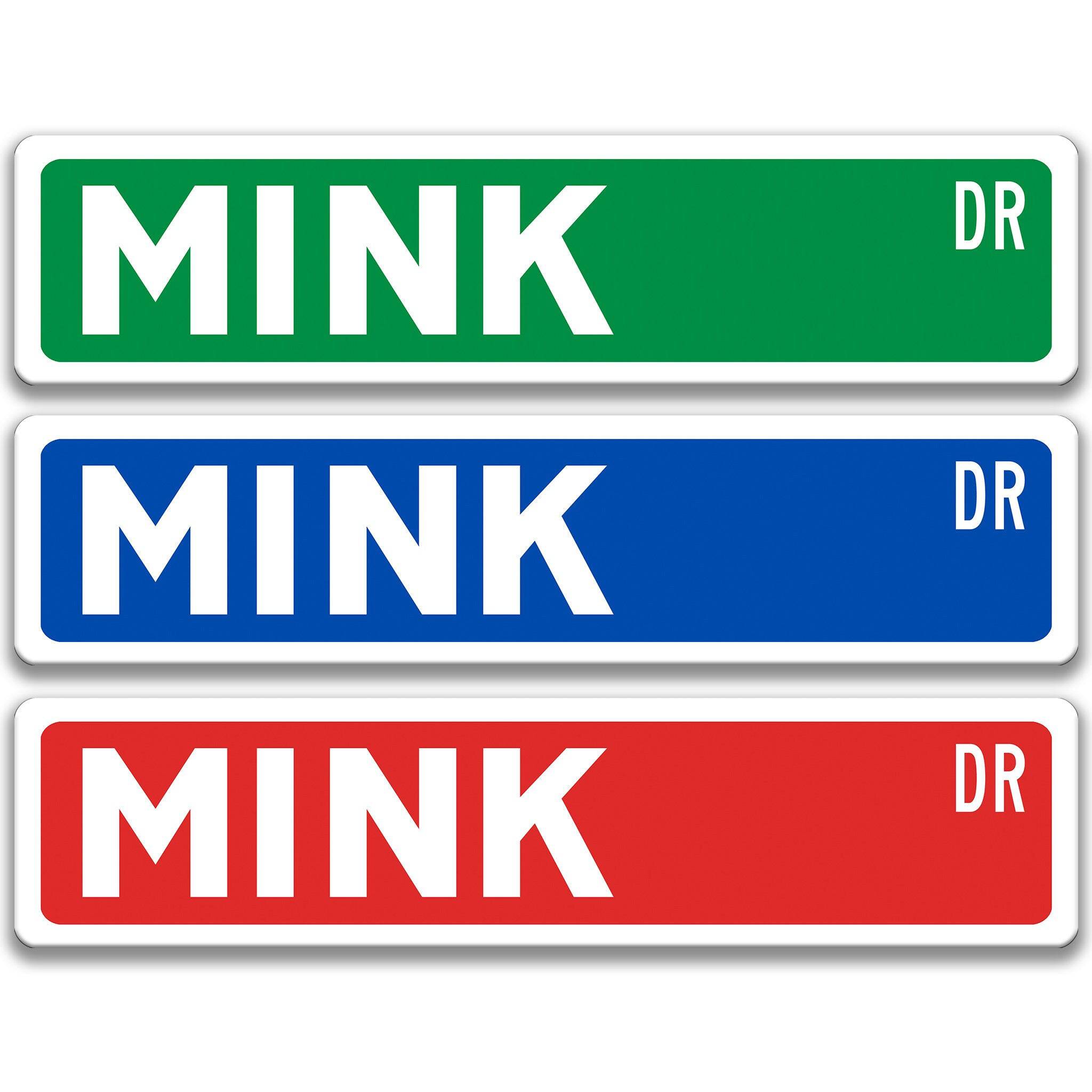 Mink Metal Street Sign