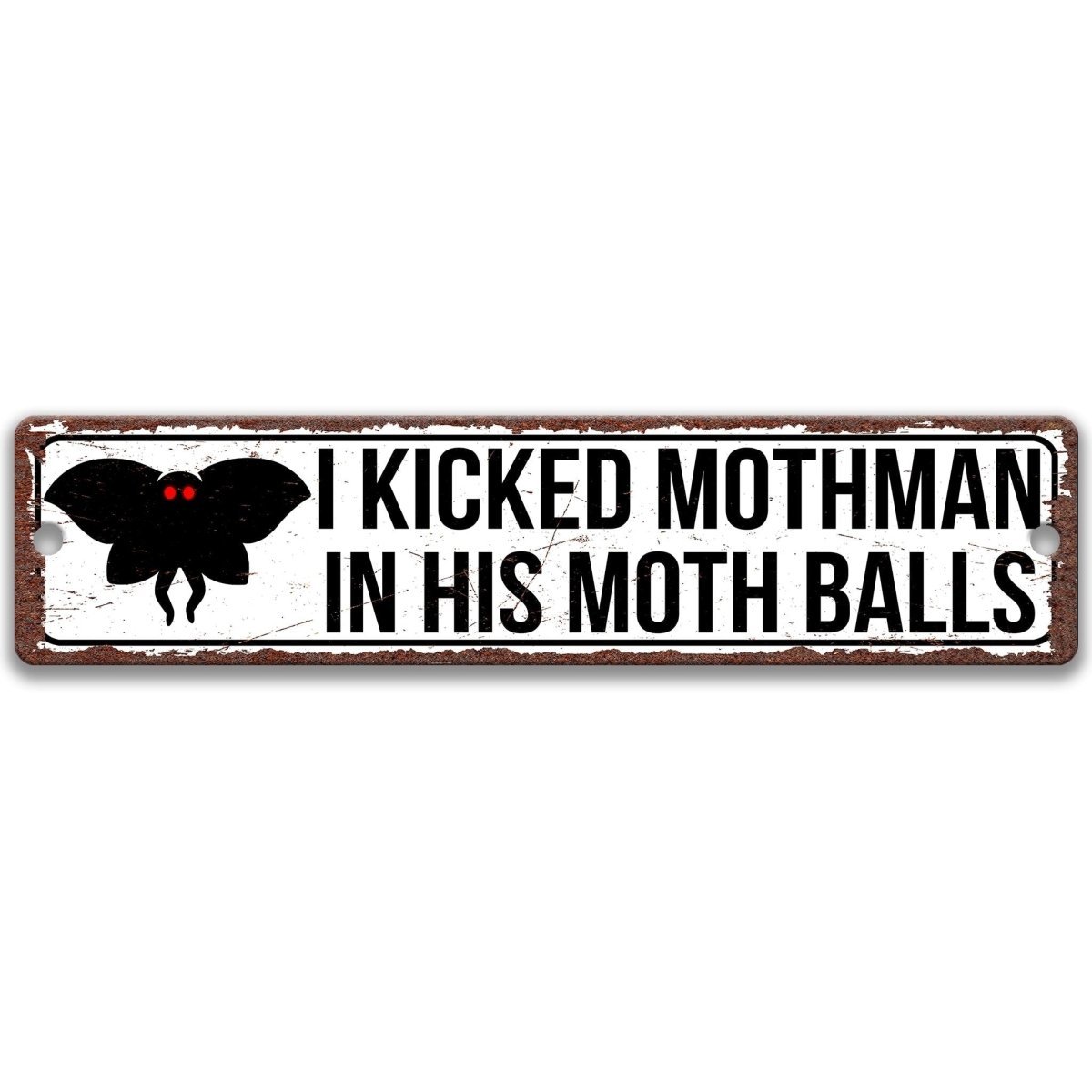Mothman gag sign, distressed rustic border, 'I kicked Mothman in his moth balls' joke with red-eyed Mothman silhouette