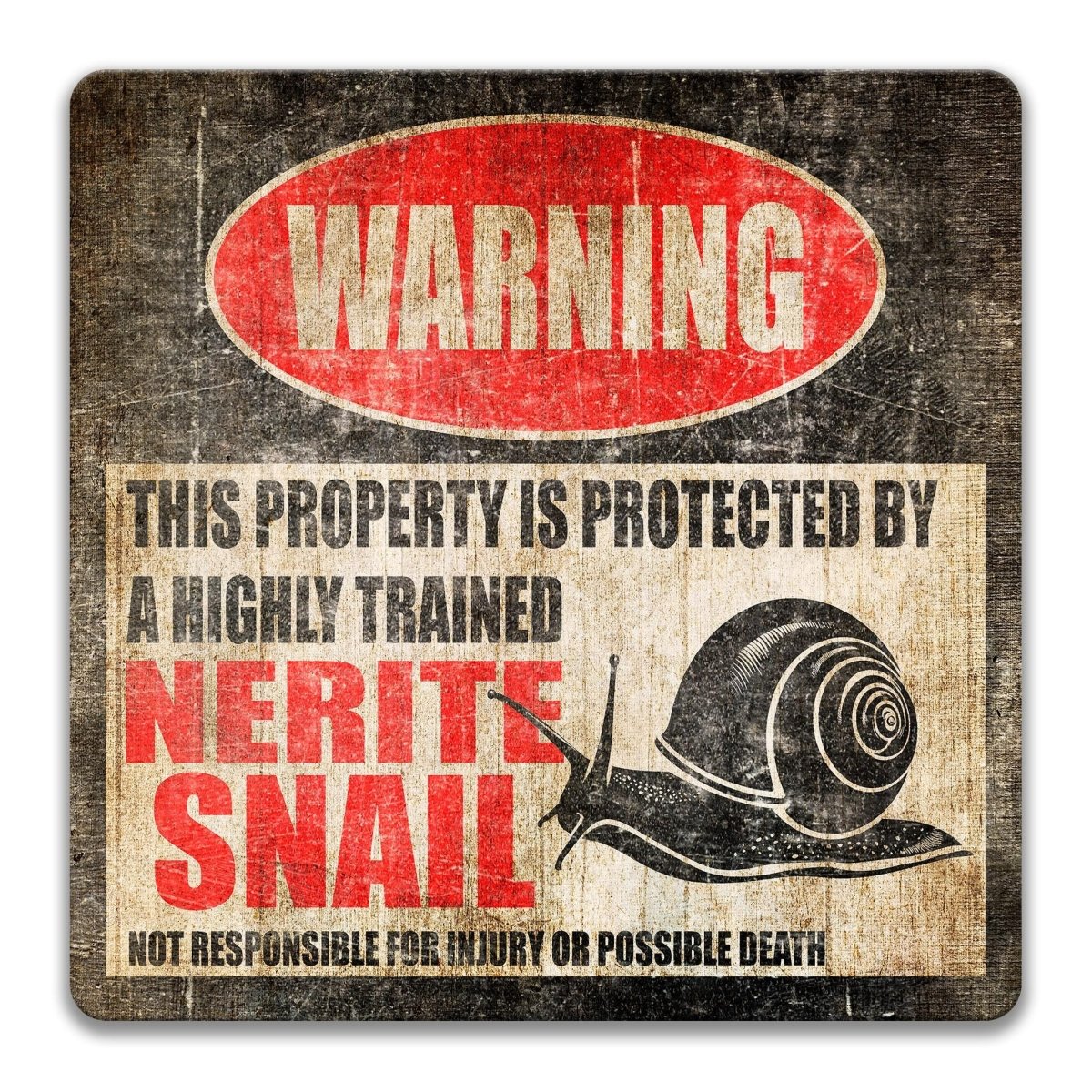 a warning sign that says "This property is protected by a highly trained Nerite snail" and states that it is not responsible for injury or possible death.