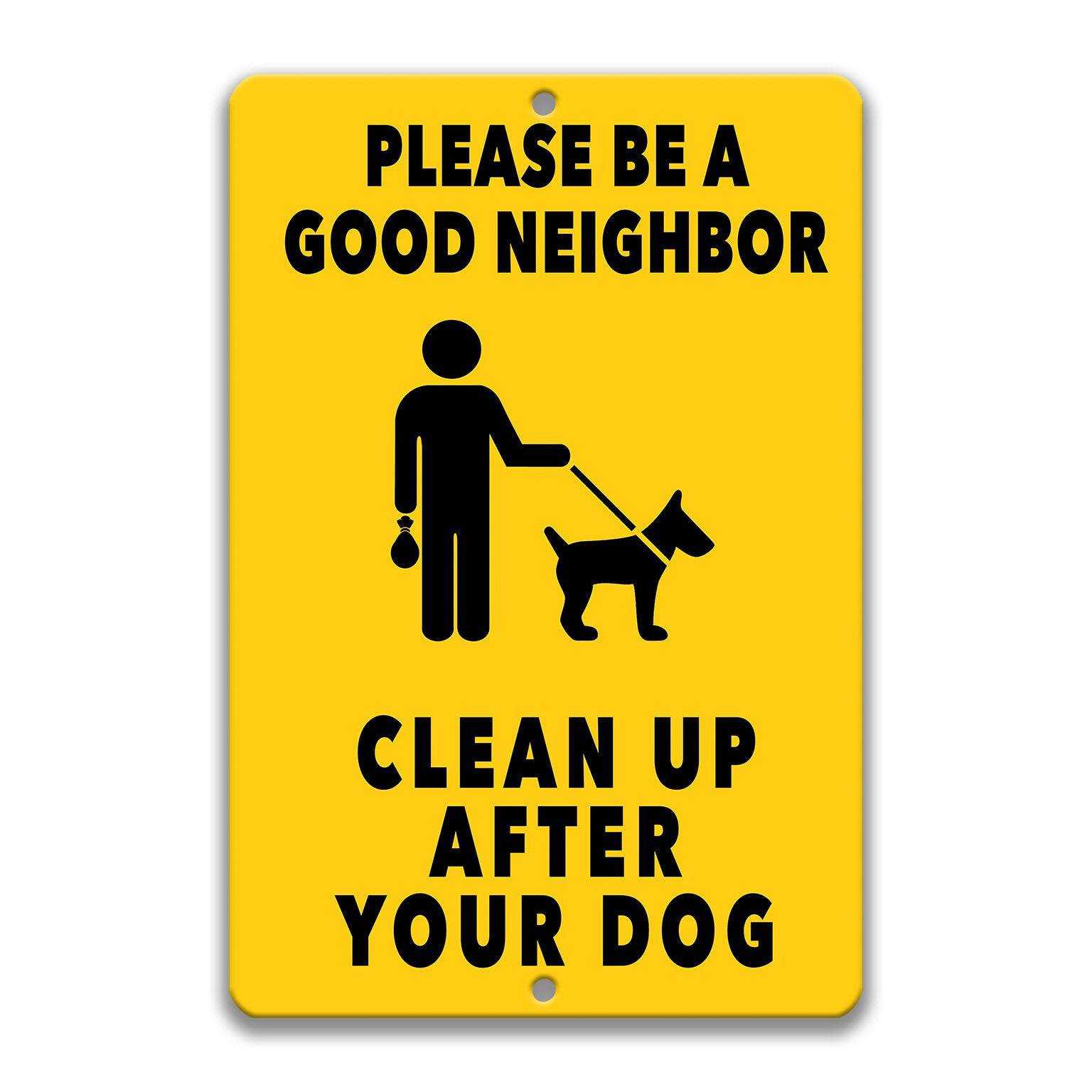 Please Be a Good Neighbor Clean Up After Your Dog Sign, Dog Poop Sign