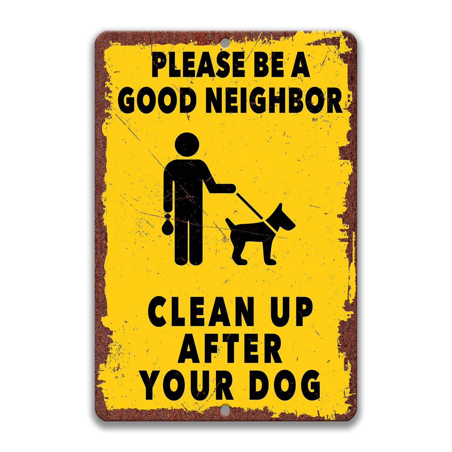 Please Be a Good Neighbor Clean Up After Your Dog Sign, Dog Poop Sign