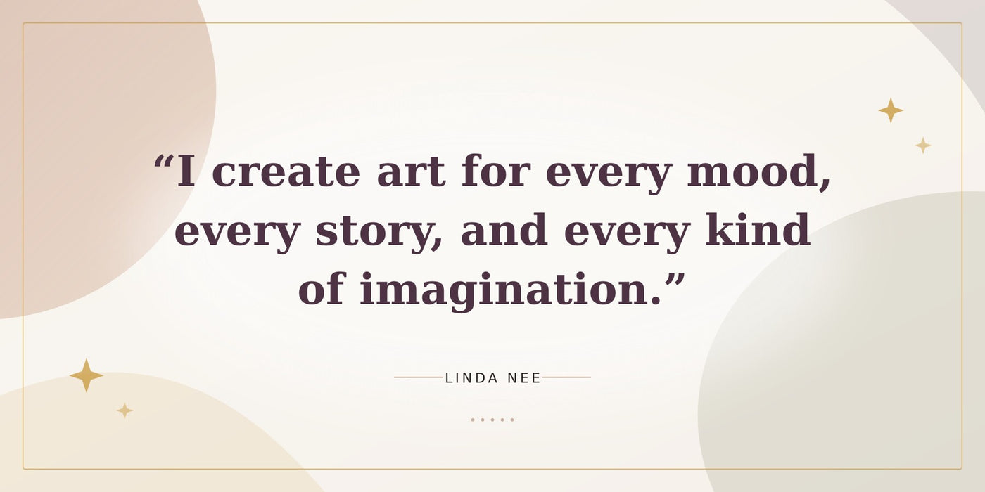 A quote card featuring the text: “I create art for every mood, every story, and every kind of imagination.” attributed to Linda Nee, on a soft cream background with abstract beige and gray shapes and small gold star accents.
