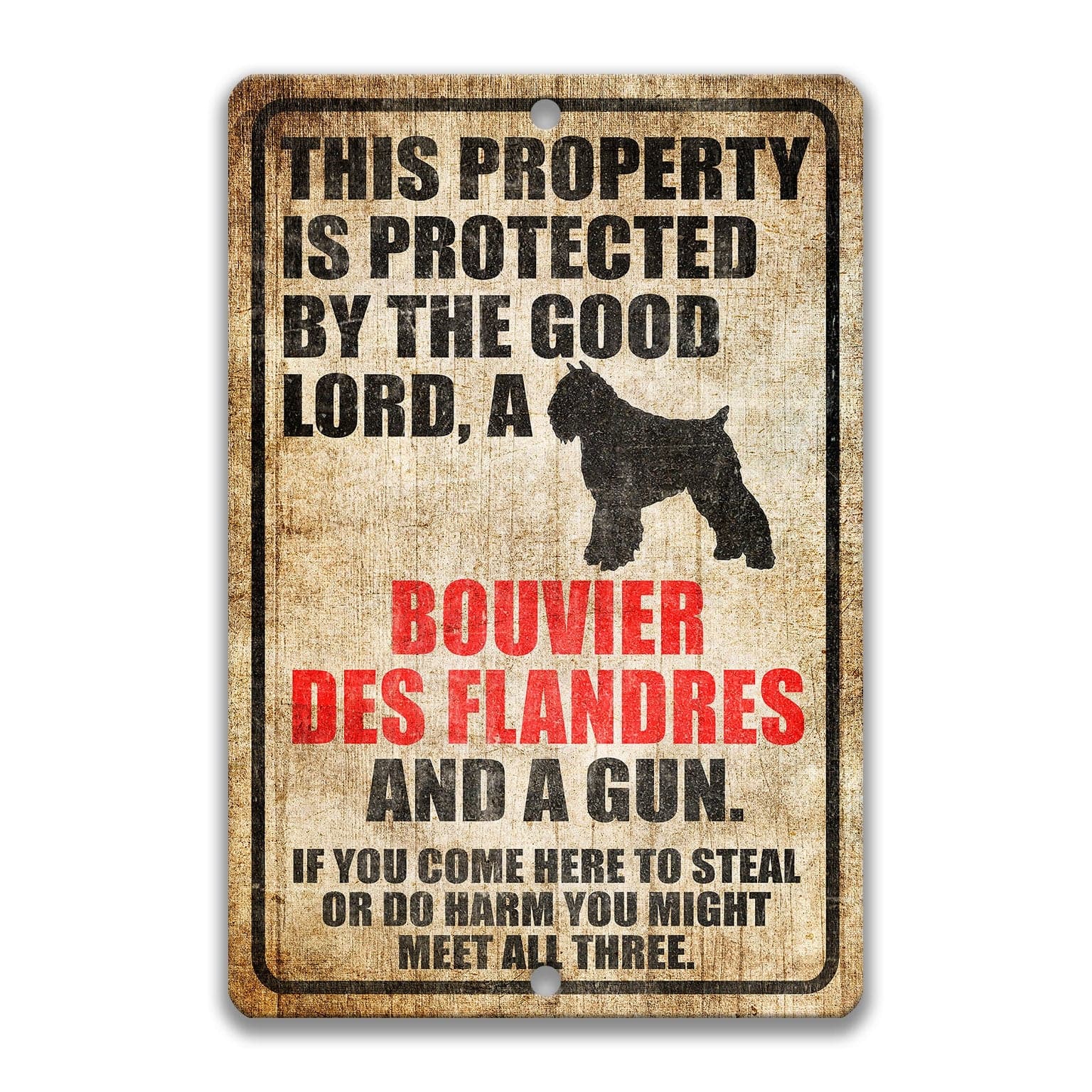 Property Protected by the Good Lord, a Bouvier Des Flandres, and a Gun Dog Sign