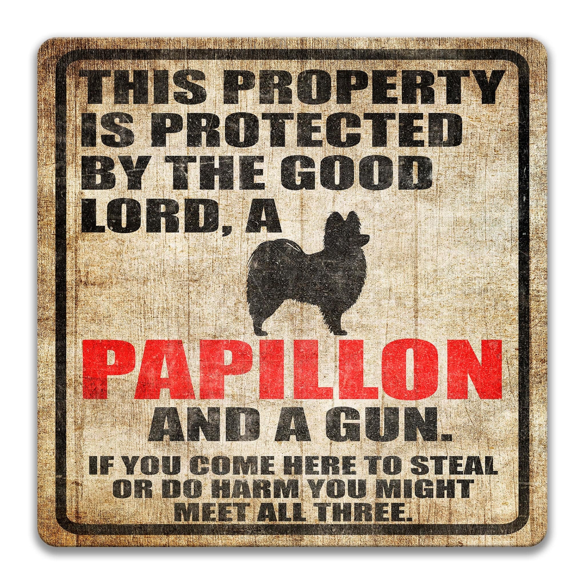 Property Protected by the Good Lord, a Papillon, and a Gun Dog Sign
