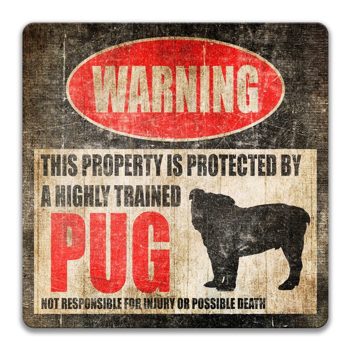 Protected by Highly Trained Pug Sign