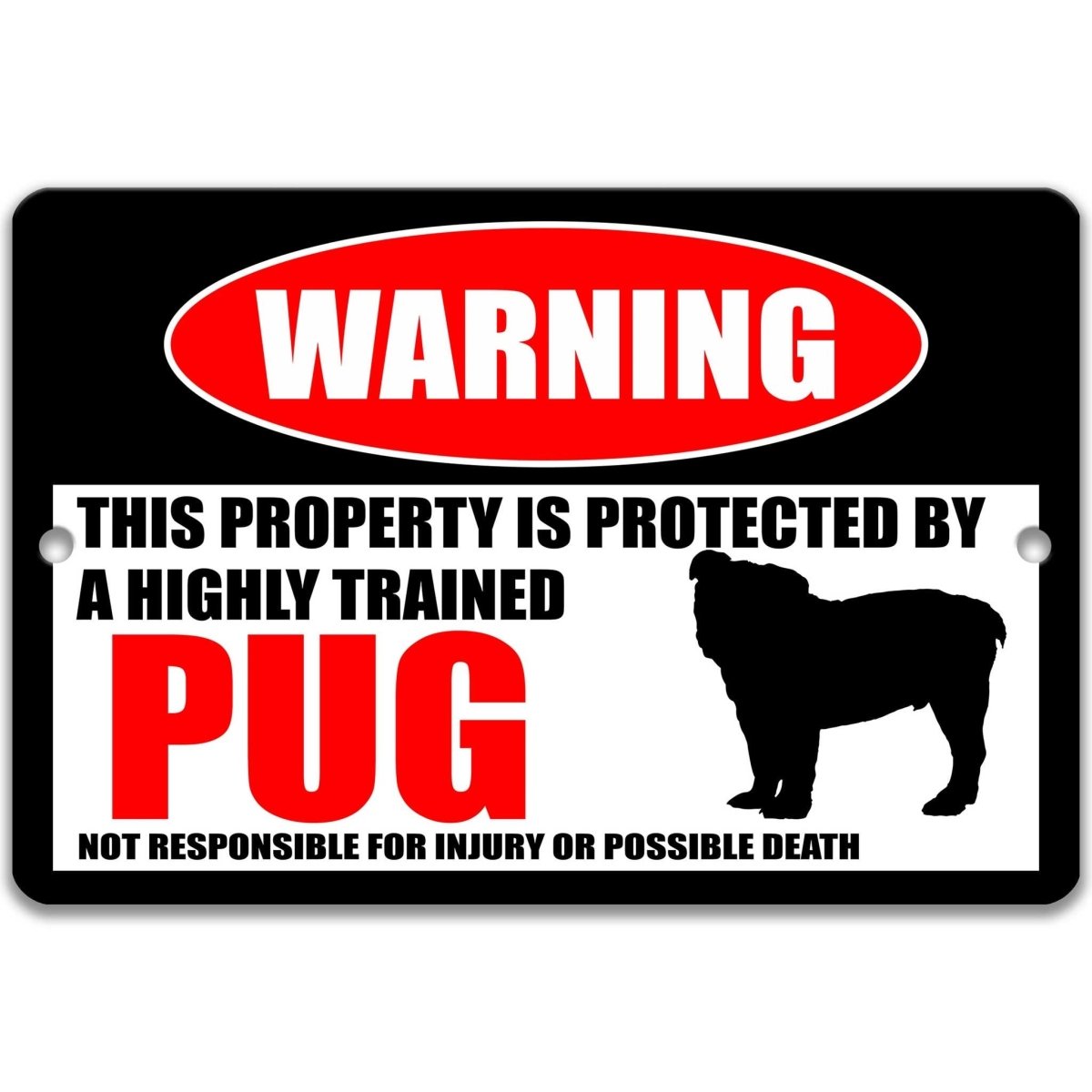 Protected by Highly Trained Pug Sign