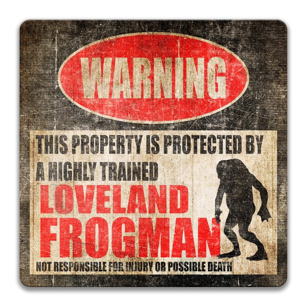 a warning sign that says "This property is protected by a highly trained Loveland Frogman".