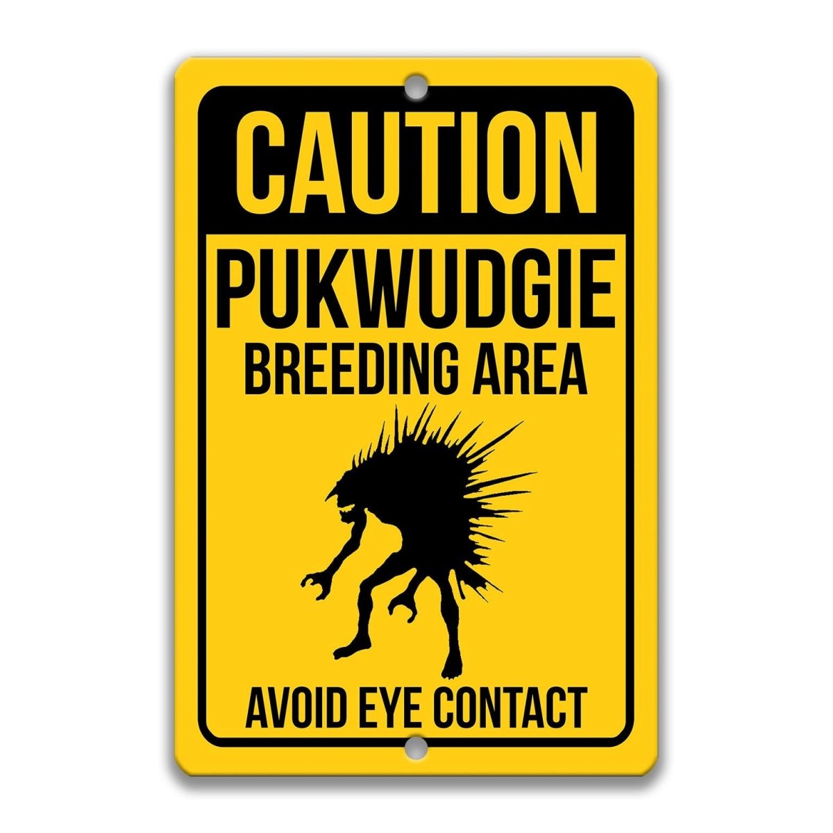 Sign with 'Caution Pukwudgie Breeding Area Avoid Eye Contact' text and illustration on a yellow background
