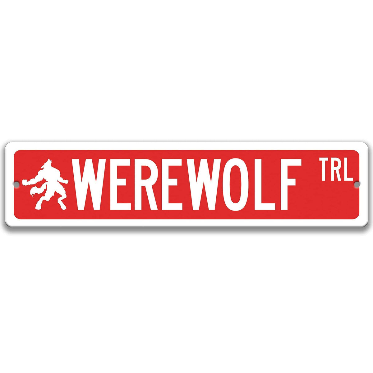Red Werewolf aluminum street name sign with white lettering, alternate layout