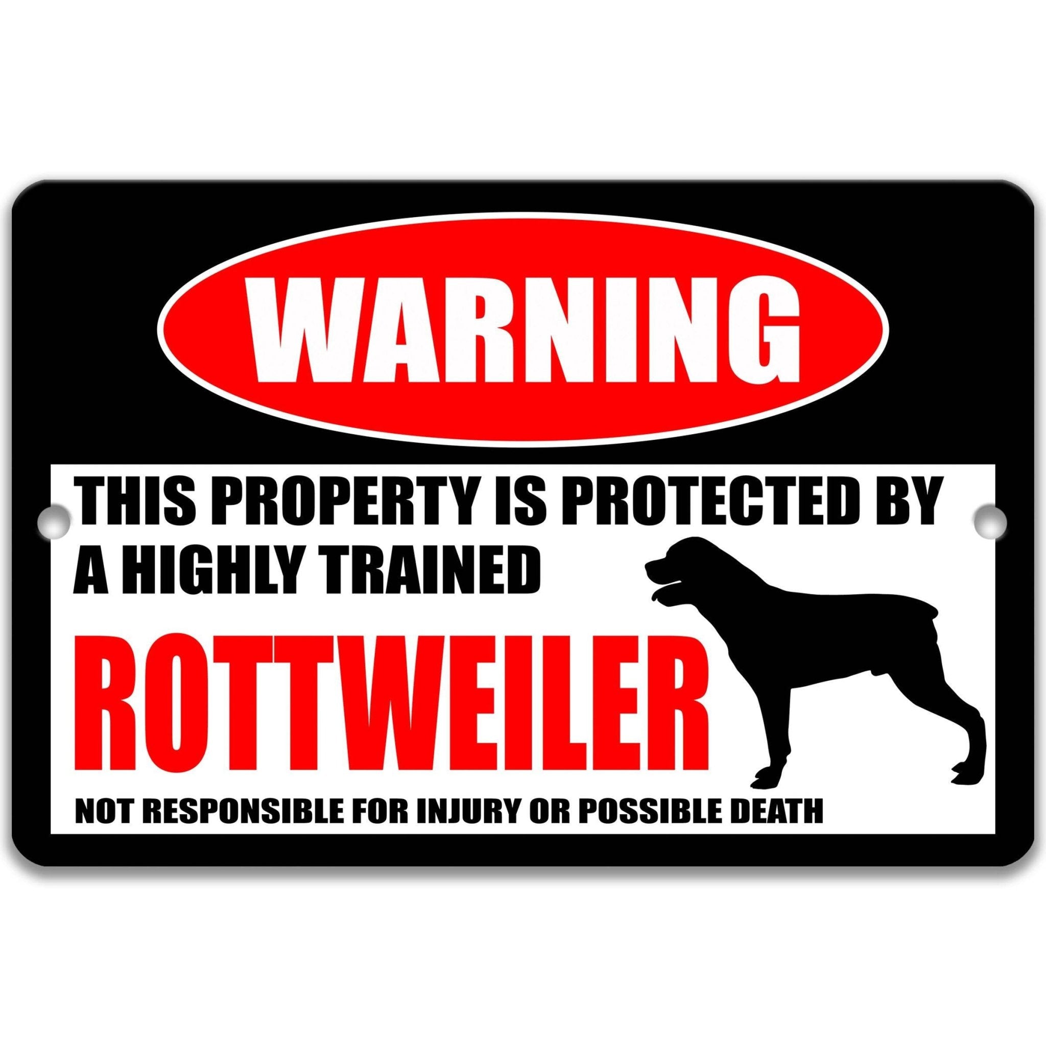 Rottweiler Dog Warning Sign - Property Protected by a Highly Trained Dog