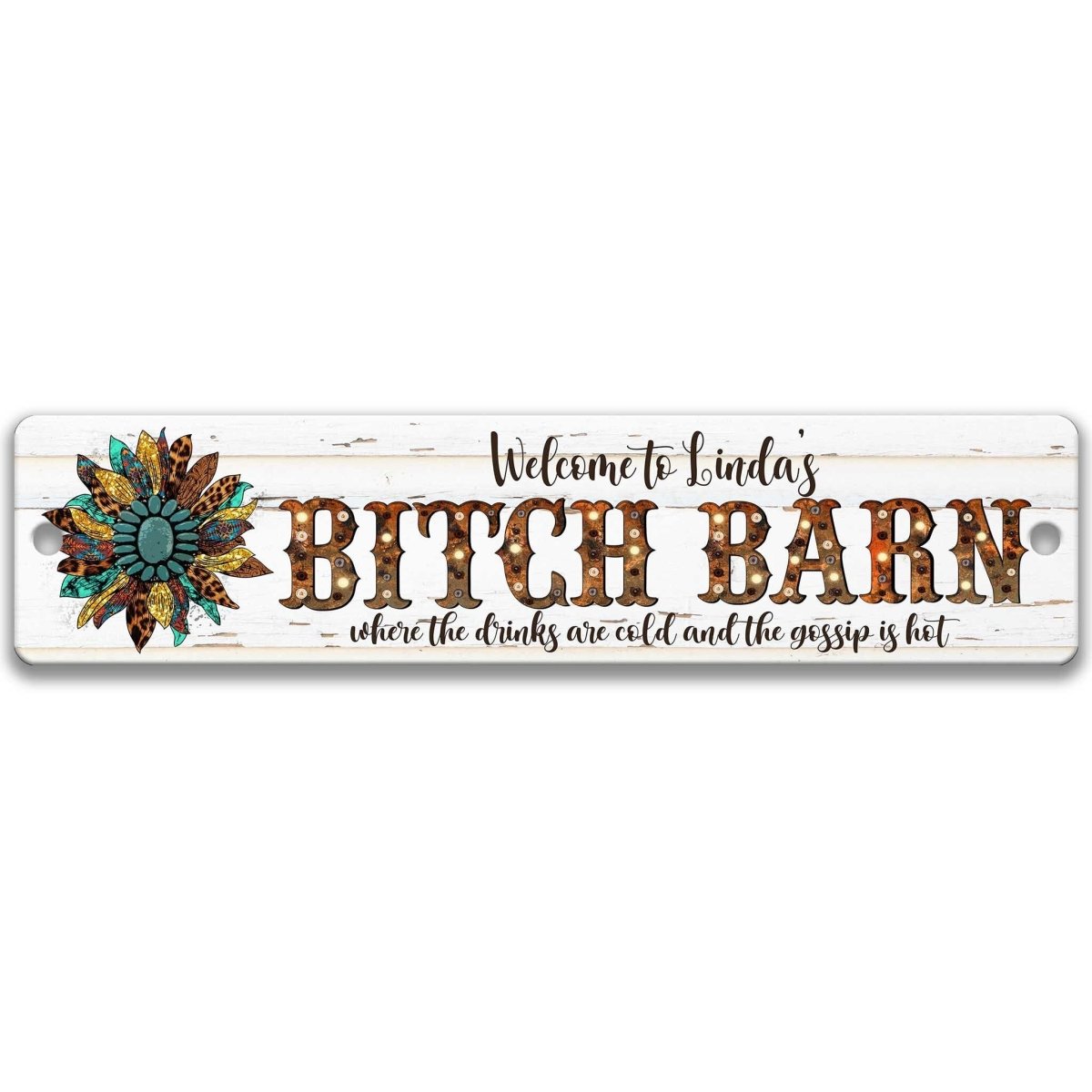 The image is a sign with the text "Welcome to Linda's Bitch Barn" and a decorative sunflower graphic.