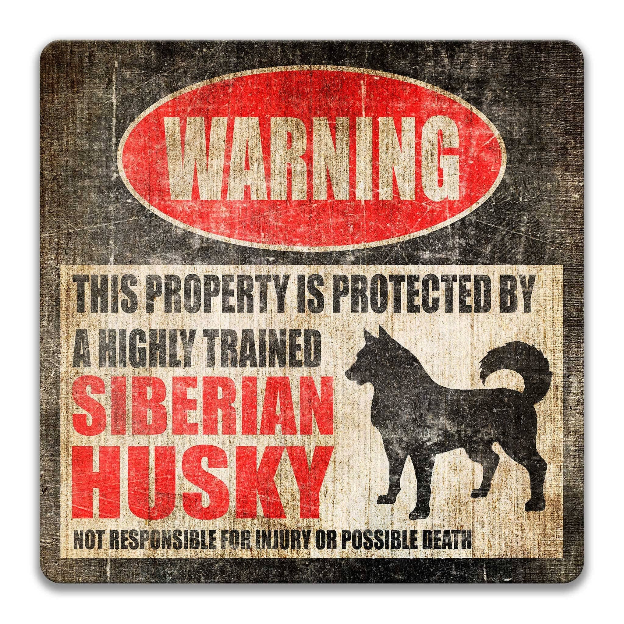 Siberian Husky Dog Warning Sign - Property Protected by a Highly Trained Dog