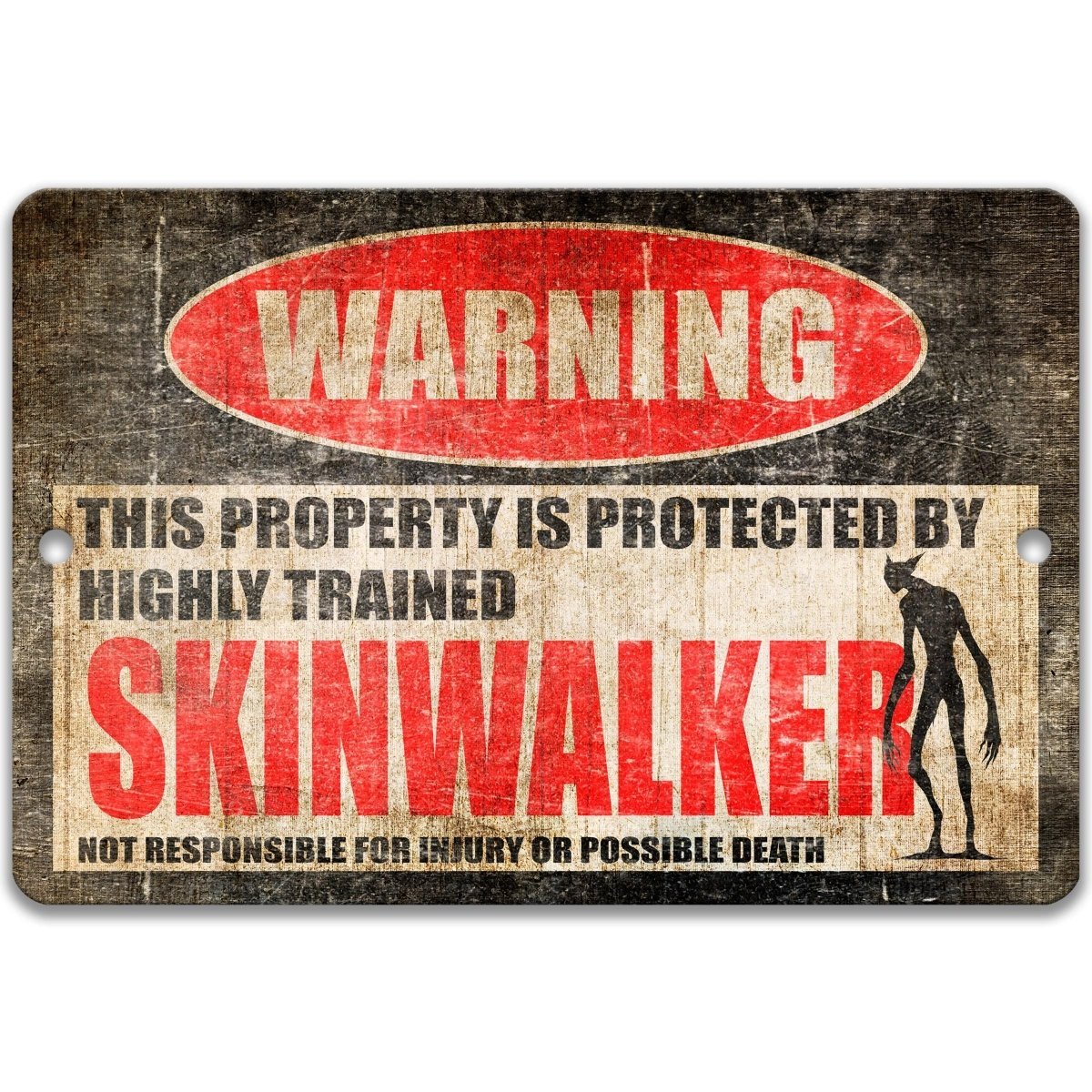 Skinwalker warning metal sign, Skinwalker silhouette beside bold red WARNING lettering, 'not responsible for injury or possible death'