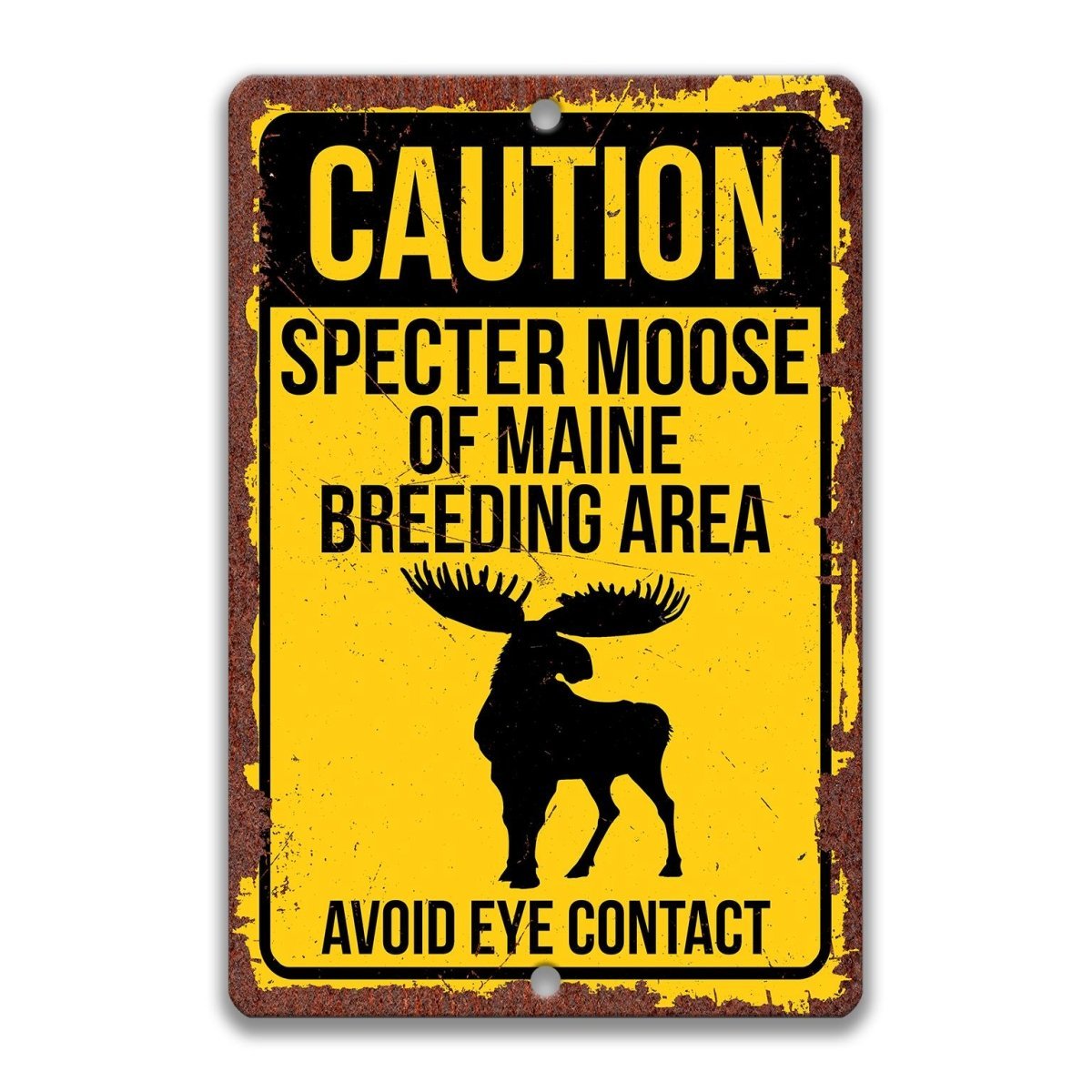 Caution Specter Moose of Maine Breeding Area metal sign, rusty distressed yellow and black finish, antlered moose silhouette