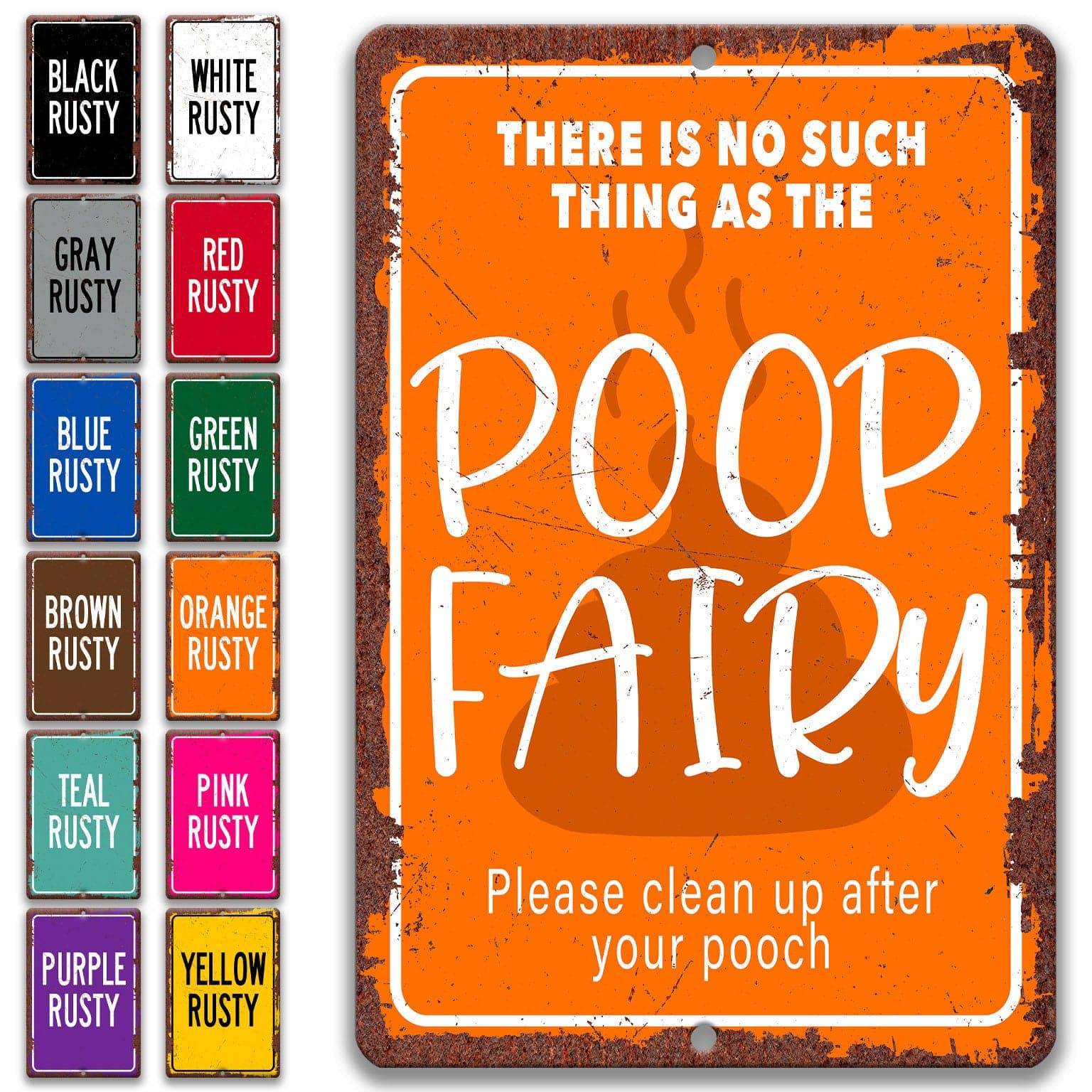 There is no Such thing as the Poop Fairy Please Clean Up After Your Pet Square Metal Sign, No Dog Poop SignDesigns by Linda Nee
