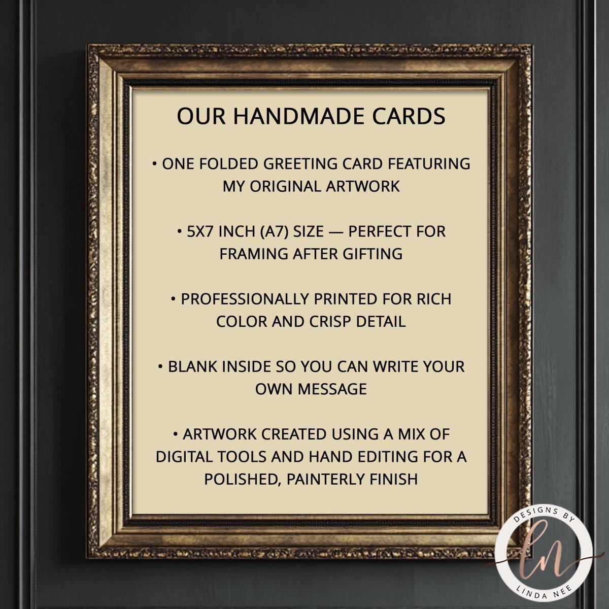 The image is a framed advertisement for handmade cards, highlighting the features of the cards such as one folded greeting card featuring the artist's original artwork, a 5x7 inch (A7) size perfect for framing after gifting, professionally printed for rich color and crisp detail, blank inside for writing personal messages, and artwork created using a mix of digital tools and hand editing for a polished, painterly finish.