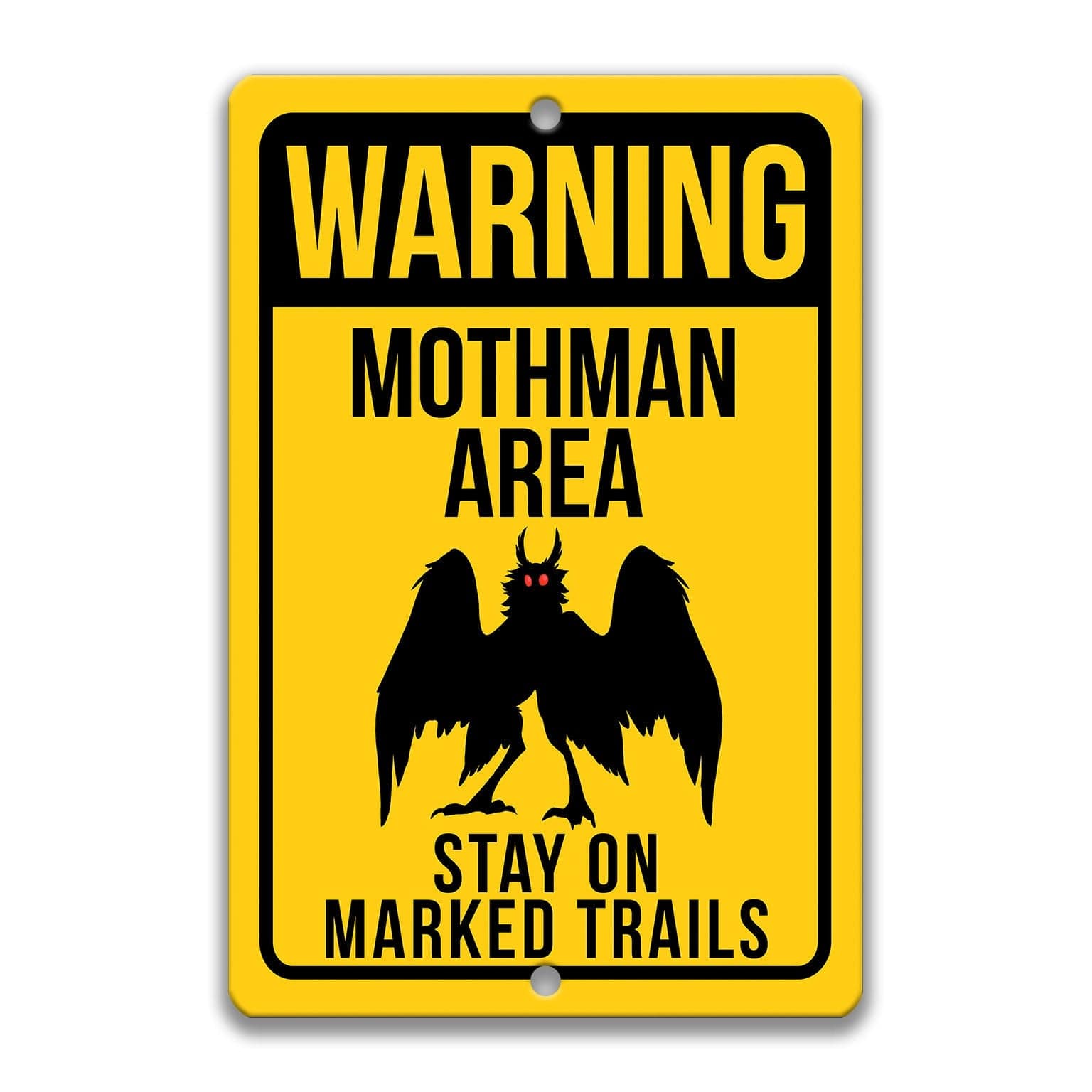 Warning Mothman Area Stay on Marked Trails Metal Sign