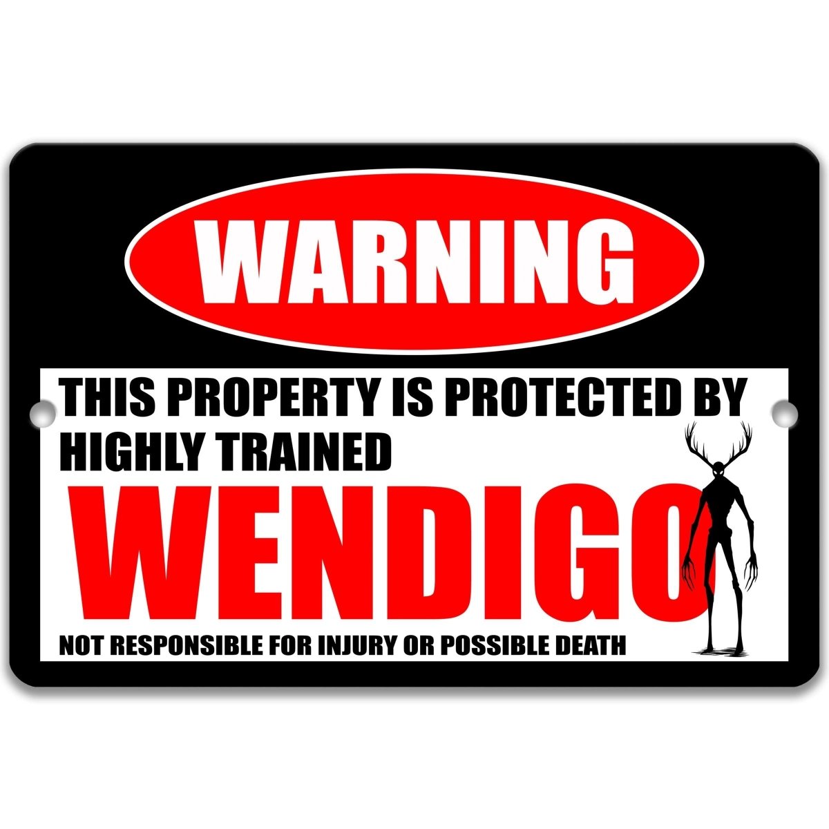 Wendigo warning metal sign, antlered Wendigo silhouette beside bold red WARNING lettering, 'not responsible for injury or possible death'