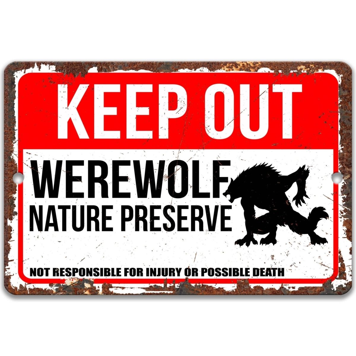 Werewolf keep out sign, clean red and white finish, keep out nature preserve not responsible for injury or possible death