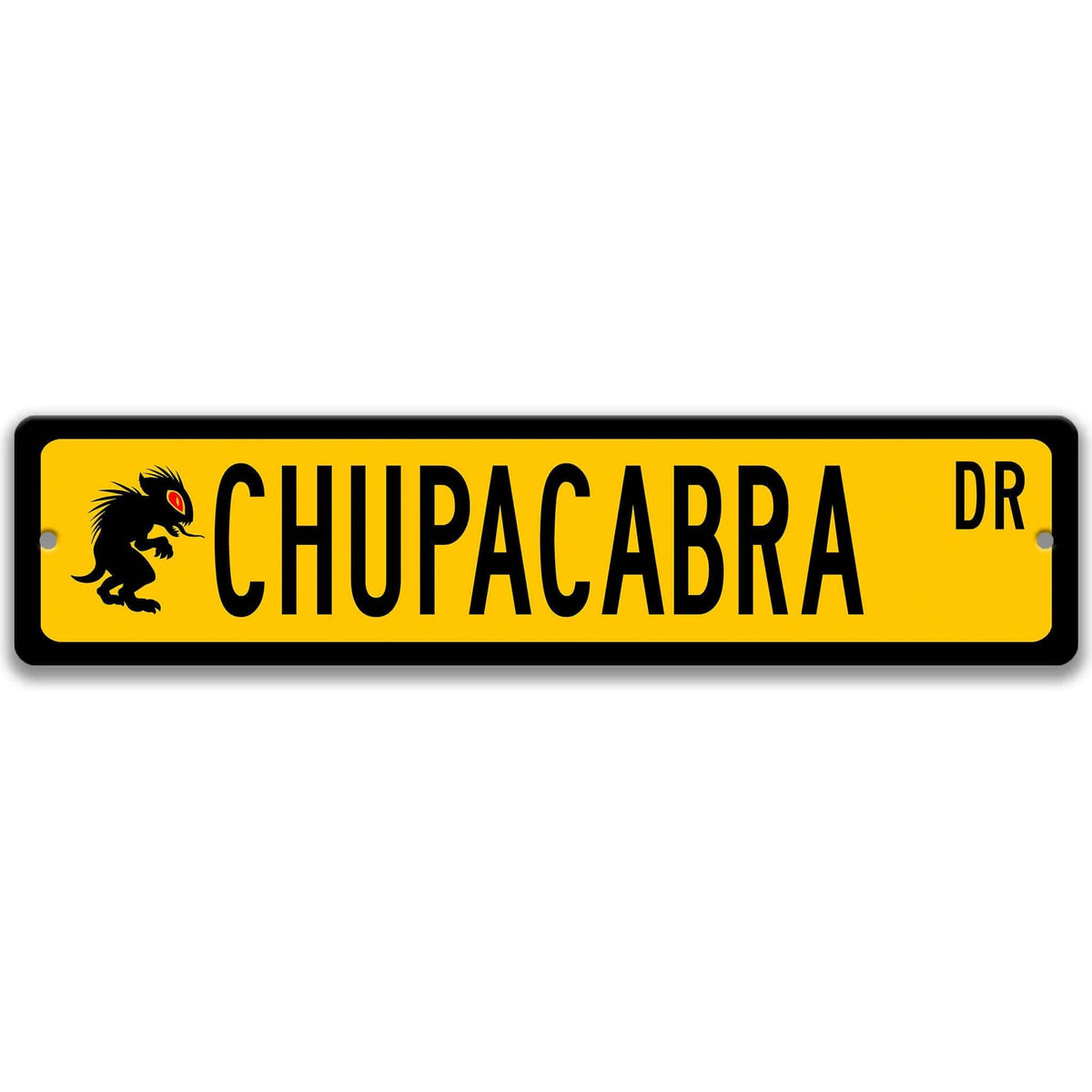 Yellow Chupacabra aluminum street name sign with black lettering