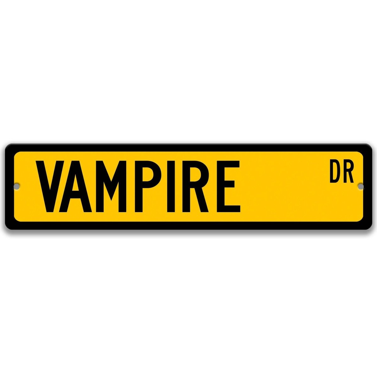 Yellow Vampire aluminum street name sign with black lettering, alternate layout