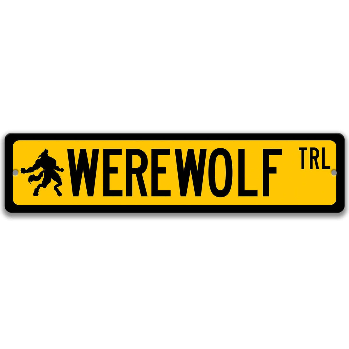 Yellow Werewolf aluminum street name sign with black lettering, alternate layout