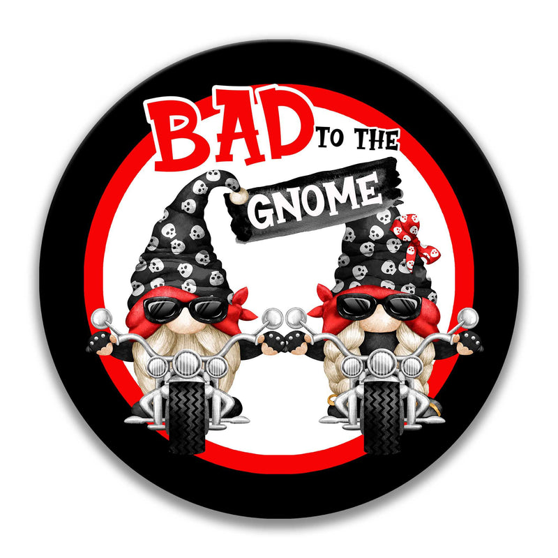 Bad To The Gnome Wreath Sign