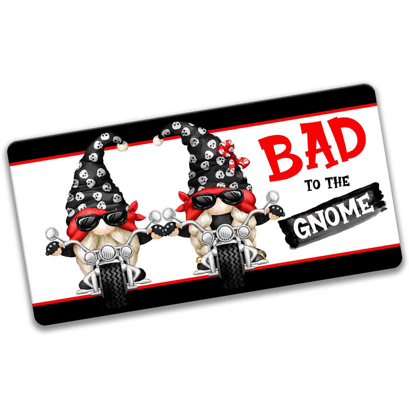Bad To The Gnome Wreath 12x6 Sign