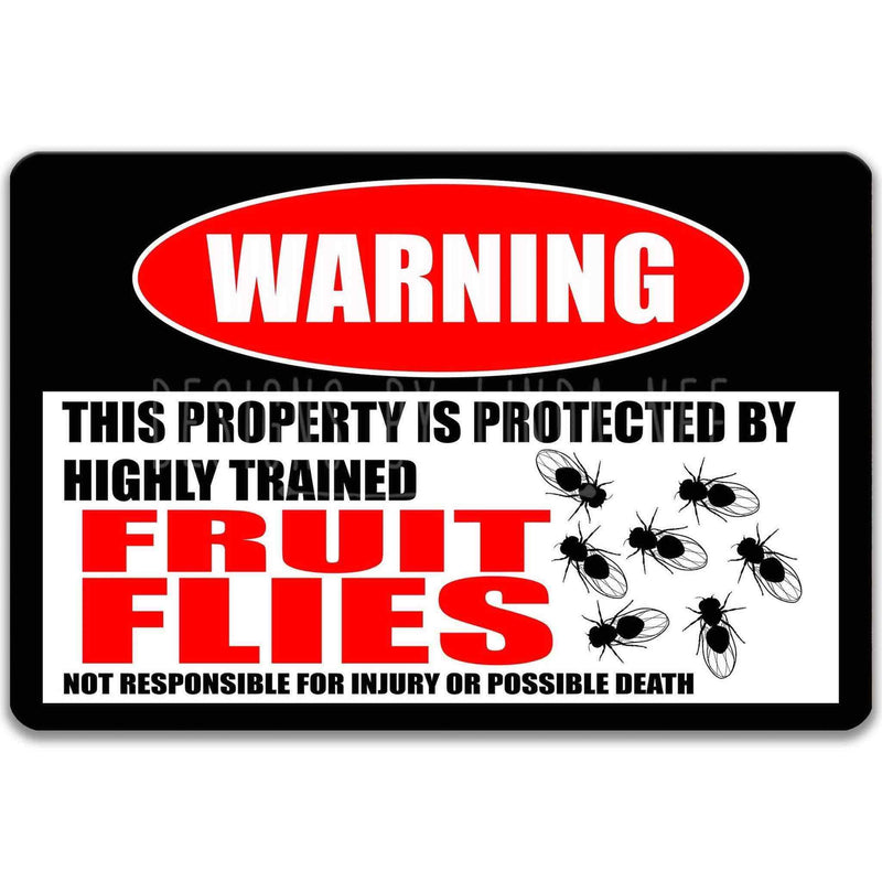 Fruit Flies Protected Property Sign