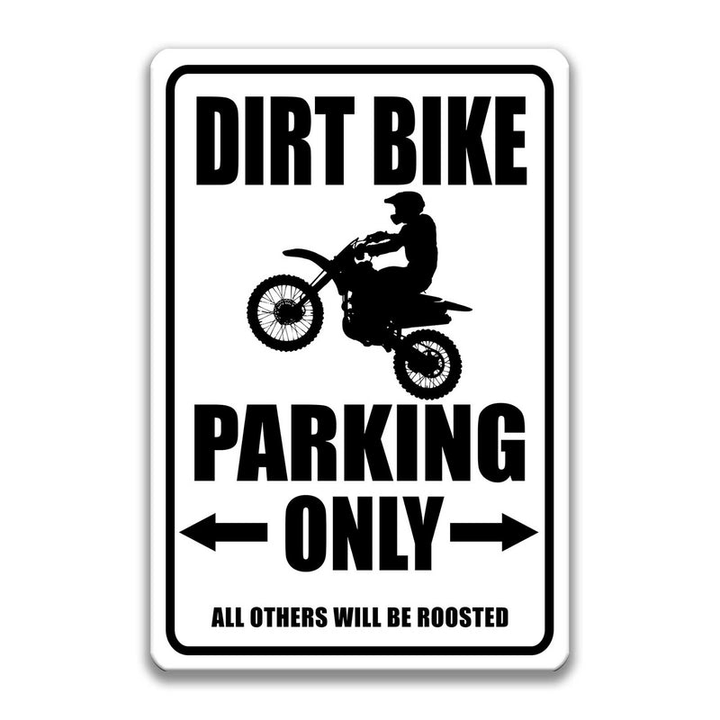 Dirt Bike Parking Only Sign