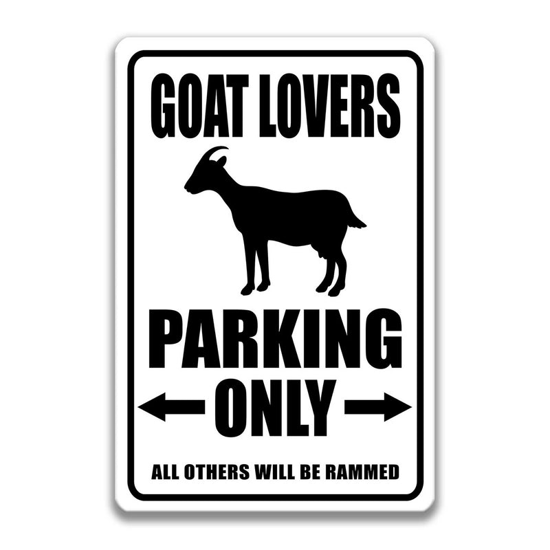 Goat Lovers Parking Only Sign