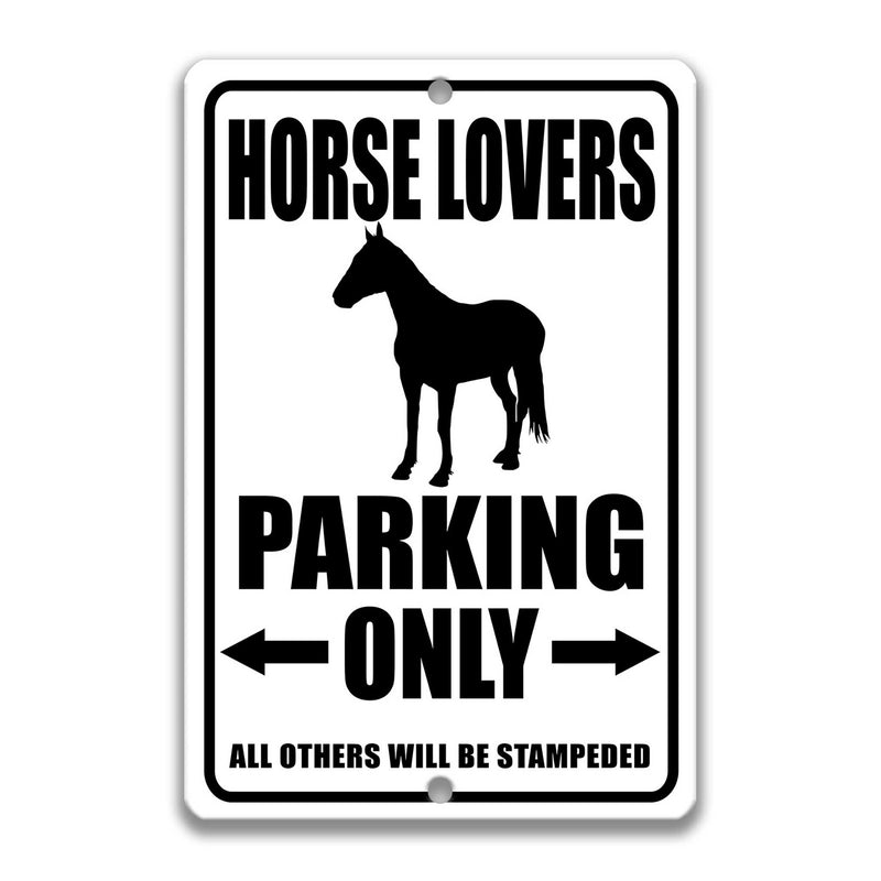 Horse Lovers Parking Only Sign